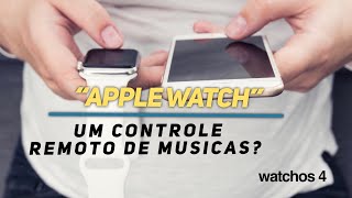 Como controlar musicas do iPhone no Apple Watch com o WatchOS 4 [upl. by Ellednahs303]