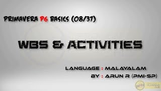 08A37MalayalamWBS amp Activities  Primavera P6 Training മലയാളം [upl. by Ientruoc]