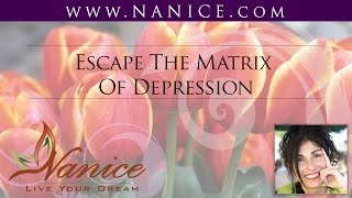 Escape The Matrix Of Depression  by Nanice Ellis [upl. by Deyes]