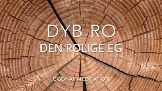 DYB RO Meditation  Den rolige Eg [upl. by Tonya]