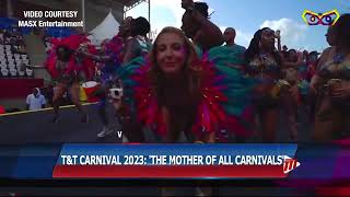 TampT Carnival 2023  The Mother Of All Carnivals [upl. by Katti]