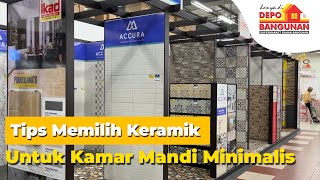 Tips Memilih Keramik Untuk Kamar Mandi Minimalis [upl. by Ettedualc77]