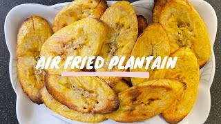 Air Fried Plantain [upl. by Inatsed]