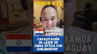 Asesorías y Capacitaciónes de Láser de Fibra Óptica con Sublimonchis  OPINIÓN 62 [upl. by Ajnot]