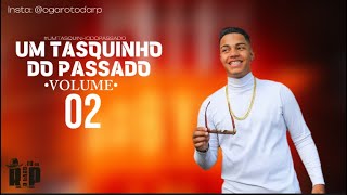 Garoto da Rp  Tasquinho do passado VOL 02 [upl. by Namsu]