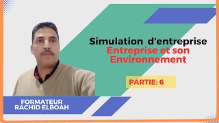 Module Simulation dentreprise Entreprise et son environnement Partie 6 [upl. by Lebatsirhc]