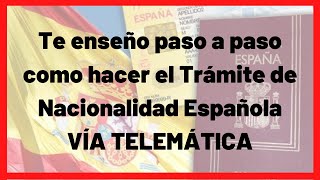 Como hacer el trámite de Nacionalidad Española VÍA TELEMÁTICA [upl. by Anoik]