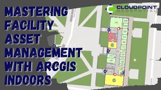 Mastering Facility Asset Management with ArcGIS Indoors [upl. by Bledsoe]