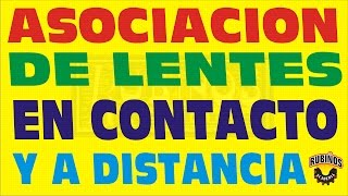 ASOCIACIÓN DE LENTES EN CONTACTO Y A DISTANCIA ÓPTICA GEOMÉTRICA EJERCICIO RESUELTO [upl. by Felizio]