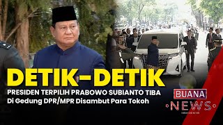 Moment Detikdetik Prabowo Subianto Tiba di Gedung DPRMPR Disambut Para Tokoh  Berita Terkini [upl. by Hayalat]