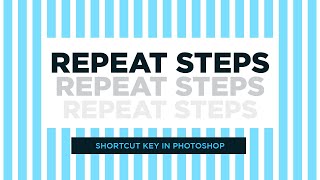 Step and Step repeat in Photoshop  Shortcut key [upl. by Ysnil]