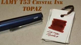 LAMY T53 Crystal Ink Topaz [upl. by Eelrahs211]