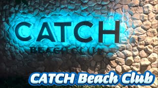 CATCH Beach Club [upl. by Davide]