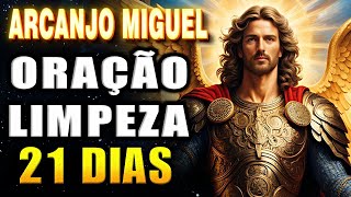 ⭐Oração ARCANJO MIGUEL Limpeza dos 21 DIAS [upl. by Noreen840]