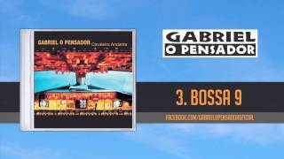 Gabriel o Pensador  Bossa 9 [upl. by Levitt808]