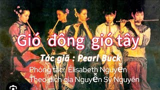 Audiobook Art Gió Đông Gió Tây Phóng tác PEARL BUCK East Wind West Wind [upl. by Azilanna]