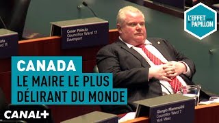 Canada  Le maire le plus délirant du monde  LEffet Papillon [upl. by Sremlahc]