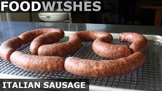 Homemade Italian Sausage  Food Wishes [upl. by Kendrah846]