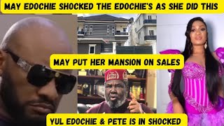 Yul Edochie amp Pete Edochie In Shòcked As May Edochie Ready To Sell Her Mansion In Lagos Omg 😲 [upl. by Renae]