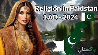 Pakistan Religion پاکستان میں مذہب religion of pakistan from 1AD to 2024 [upl. by Floris]