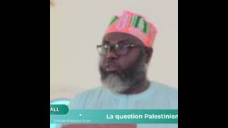 La question Palestinienne  Oustaz Oumar SALL [upl. by Eanahc]