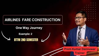 Fare Calculation  Example 2  Oneway Journey BTTM 2nd Semester [upl. by Lurline377]