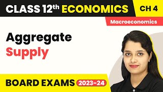 Class 12 Macroeconomics Chapter 4Aggregate SupplyDetermination of Income And Employment 202223 [upl. by Mada728]