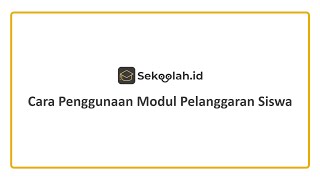 Cara Penggunaan Modul Poin Pelanggaran Siswa  Sekoolahid [upl. by Nagaek]