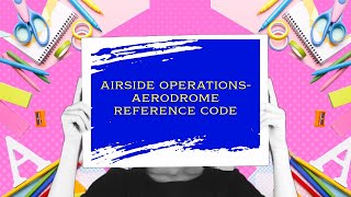 Aerodrome Reference Code ICAO Annex 14 Vol 1 Chapter1part3 airport aviation travel facts [upl. by Vareck689]