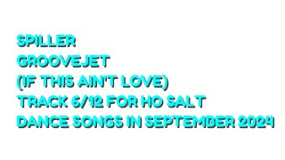 Spiller  Groovejet If This Aint Love Track 612 For Ho Salt Dance Songs In September 2024 [upl. by Ailekahs]