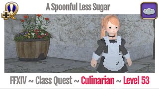 FFXIV Culinarian Class Quest Level 53  Heavensward  A Spoonful Less Sugar [upl. by Close]