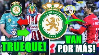 ✅🔥 INTERCAMBIO entre LEÓN y CHIVAS ⚽ CHIVAS Quiere DELANTERO de LEÓN ⚽ FICHAJES CLUB LEÓN 2025 [upl. by Eybba]