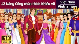 12 Nàng Công chúa thích Khiêu vũ  12 Dancing Princess in Vietnam  VietnameseFairyTales [upl. by Mimi816]