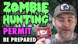 Zombie Hunting Permit Be Prepared [upl. by Surbeck]