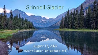 Grinnell Glacier at Many Glacier Glacier Park entrance at Babb MT [upl. by Asila486]