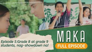 Grade 8 at grade 9 students nagshowdown na Full Episode 5  MAKA [upl. by Ardnek]