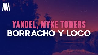 Yandel Myke Towers  Borracho Y Loco LetraLyrics [upl. by Regen]