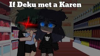 If Deku met a Karen  Please read desc [upl. by Cyndia]