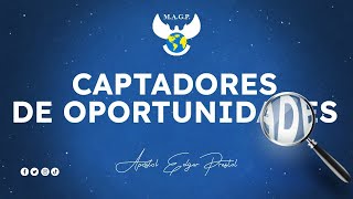 CAPTADORES DE OPORTUNIDADES APÓSTOL EDGAR PRESTOL [upl. by Adihaj]