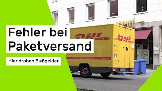 Bußgelder drohen Fehler bei Paketversand hat teure Folgen [upl. by Ecenahs616]