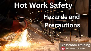 Hot work safety  Classroom training  Hot work hazards and precautions [upl. by Mariandi]