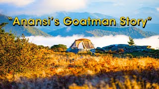 quotAnansis Goatman Storyquot Cryptid Creepypasta [upl. by Ecnerwaled228]