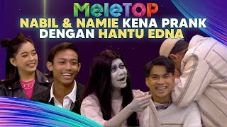 LAWAK Hantu Edna Sharifah Sakinah dari Dr Pontianak prank Nabil amp Namie  Mierul Aiman MeleTOP [upl. by Peugia782]