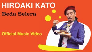 OFFICIAL MUSIC VIDEO HIROAKI KATO  BEDA SELERA [upl. by Nanaek]