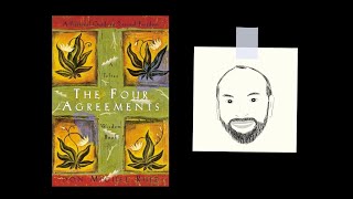 THE FOUR AGREEMENTS by Don Miguel Ruiz  Core Message [upl. by Sigismond]