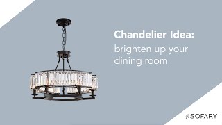 Brighten up your dining room  Chandelier Ideas from Sofary [upl. by Arlina50]