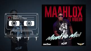 MAAHLOX le vibeur  montre moi  version audio officiel [upl. by Emersen]