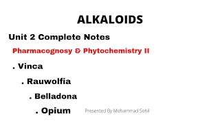 ALKALOIDS  Unit 2 Complete Notes  Pharmacognosy and Phytochemistry II  Vinca Rauwolfia Opium [upl. by Gerhardt]