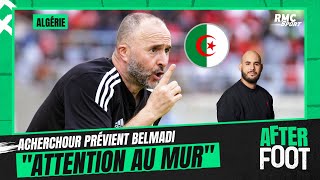 Can 2023  Algérie  quotAttention au murquot le message dAcherchour à Belmadi [upl. by Elokcin]