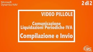 Microsoft Dynamics NAV Comunicazione Liquidazioni Periodiche IVA  Compilazione e Invio 2 di 2 [upl. by Som29]